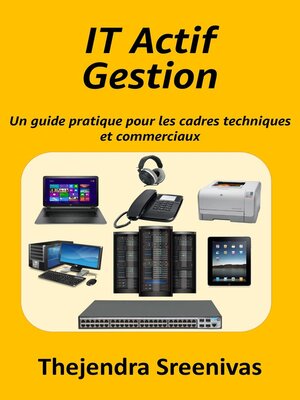 cover image of Gestion des Actifs IT--Un guide pratique pour les cadres techniques et commerciaux
